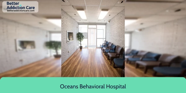 Oceans Behavioral Hospital 4225 Woods Place 2 Oceans Behavioral Hospital 4225 Woods Place 2
