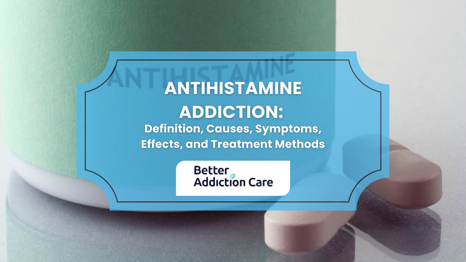 Antihistamine Addiction: Definition, Causes, Symptoms, Effects, and Treatment Methods