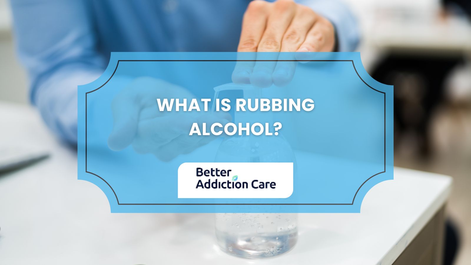 What is Rubbing Alcohol? What is Rubbing Alcohol?