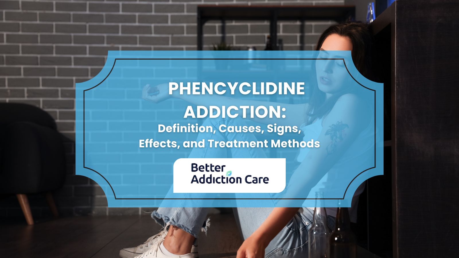 Phencyclidine  Addiction: Definition, Causes, Signs, Effects, and Treatment Methods