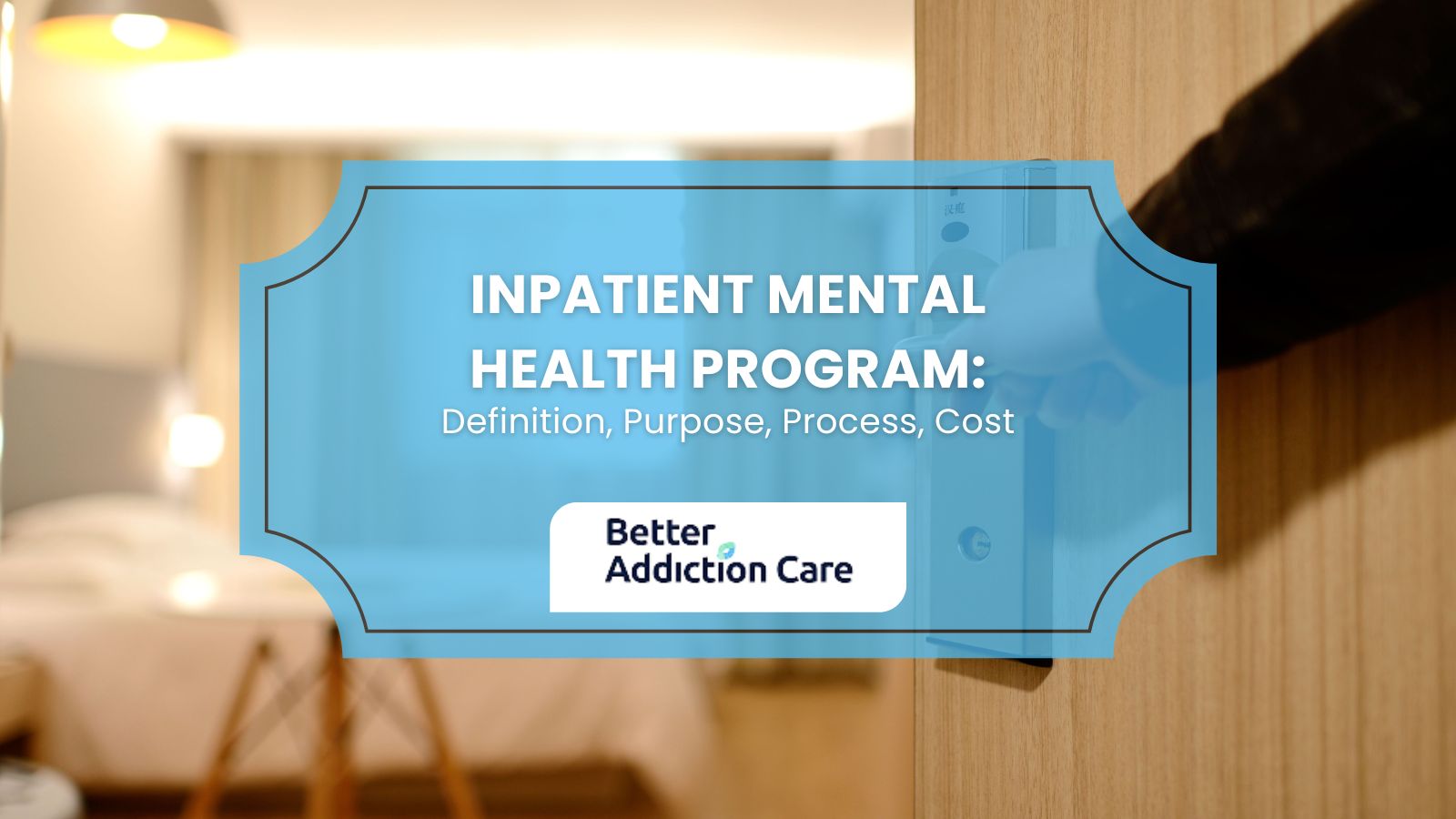 Inpatient Mental Health Program: Definition, Programs, Process, Cost Inpatient Mental Health Program: Definition, Programs, Process, Cost