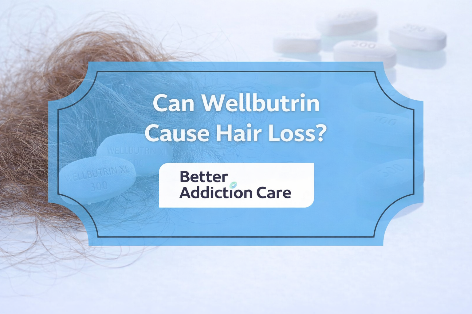 Can Wellbutrin Cause Hair Loss?