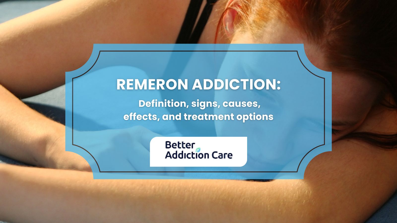 Remeron Addiction: Definition, signs, causes, effects, and treatment options