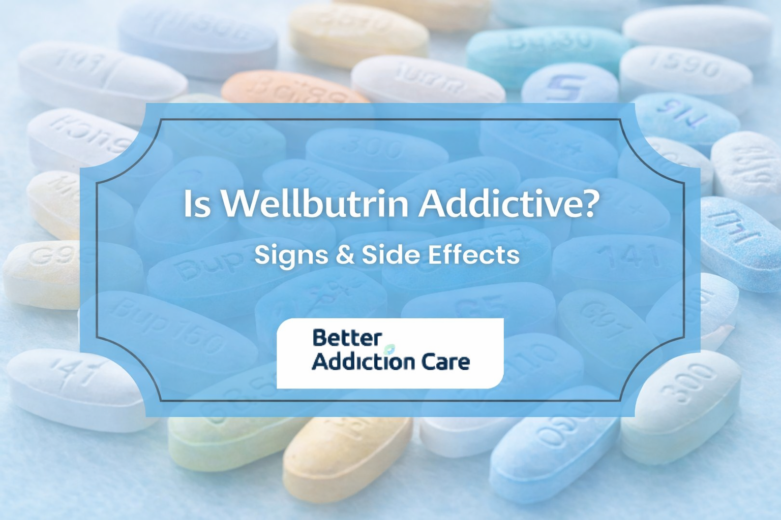 Is Wellbutrin Addictive? Signs & Side Effects