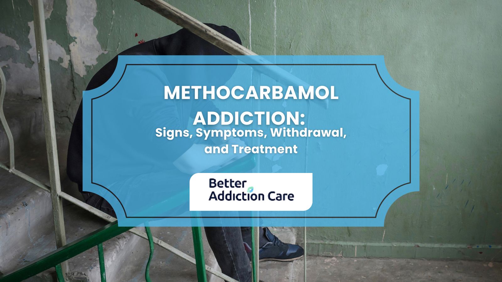 Methocarbamol Addiction: Signs, Symptoms, Withdrawal, and Treatment Methocarbamol Addiction: Signs, Symptoms, Withdrawal, and Treatment