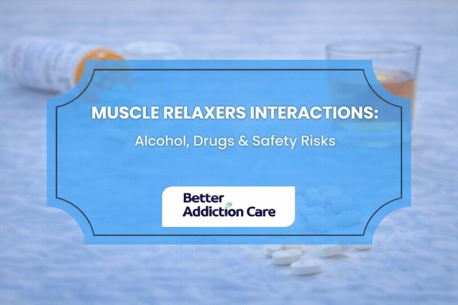 Muscle Relaxers Interactions: Alcohol, Drugs & Safety Risks