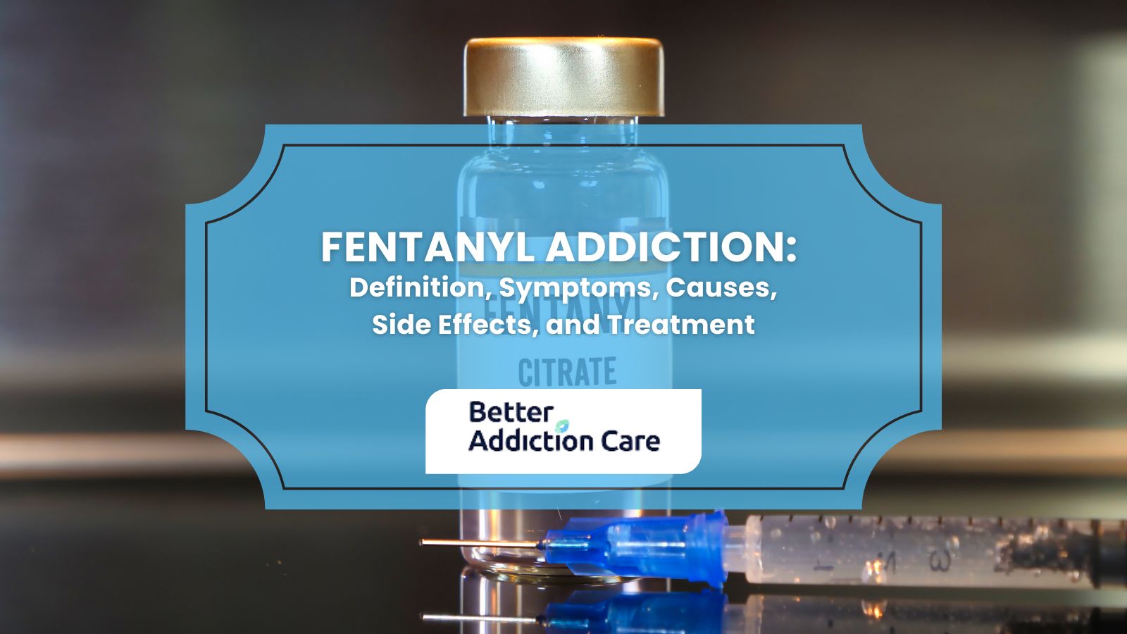 Fentanyl Addiction: Definition, Symptoms, Causes, Side Effects, and Treatment Fentanyl Addiction: Definition, Symptoms, Causes, Side Effects, and Treatment