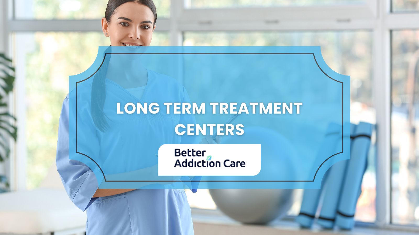Long-Term Rehab Centers Long-Term Rehab Centers