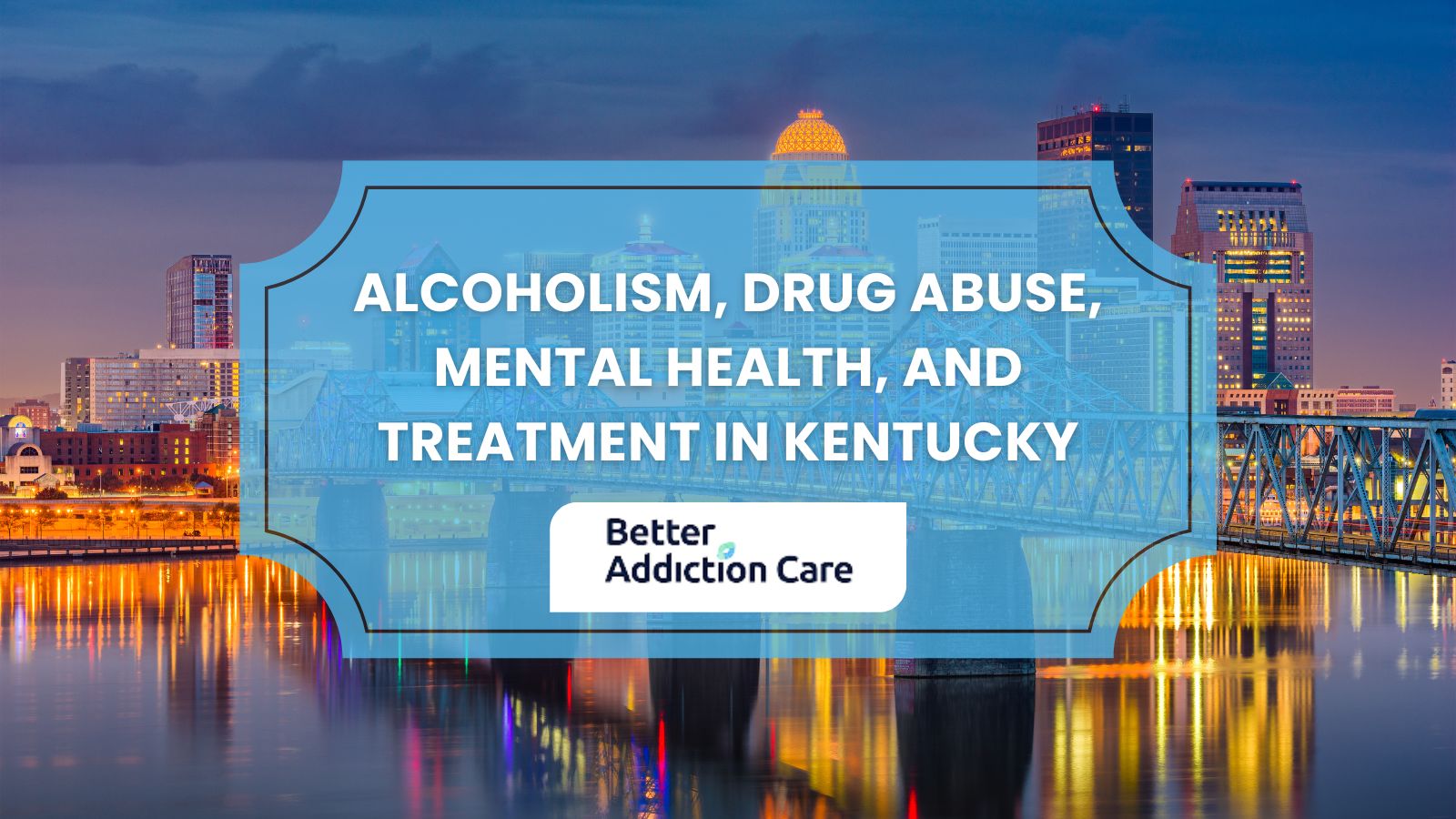 Alcoholism, Drug Abuse, Mental Health, and Treatment in Kentucky