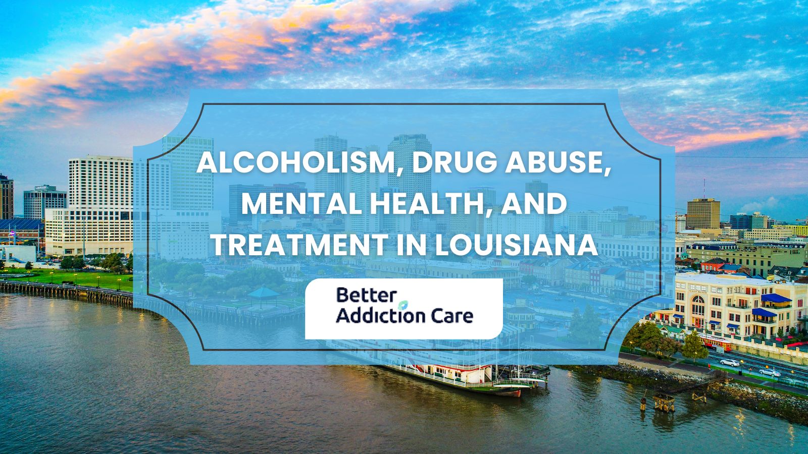 Alcoholism, Drug Abuse, Mental Health, and Treatment in Louisiana