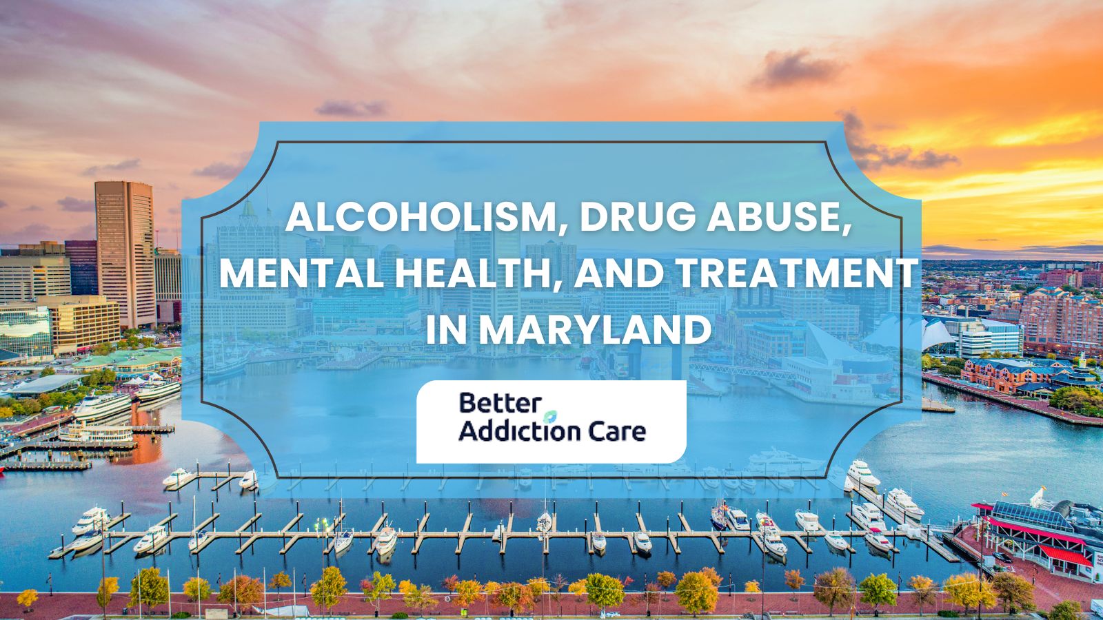Alcoholism, Drug Abuse, Mental Health, and Treatment in Maryland