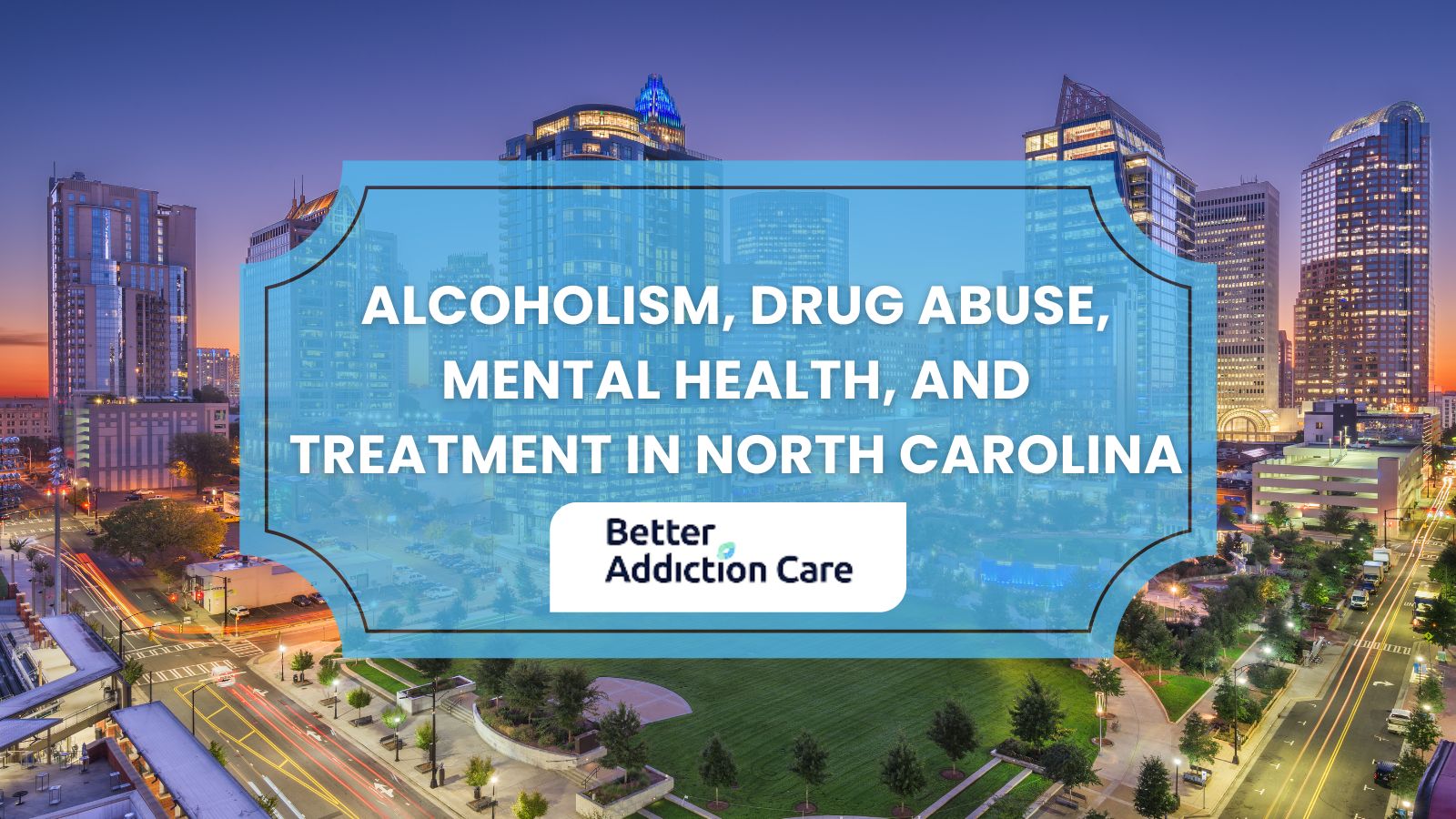 Alcoholism, Drug Abuse, Mental Health, and Treatment in North Carolina
